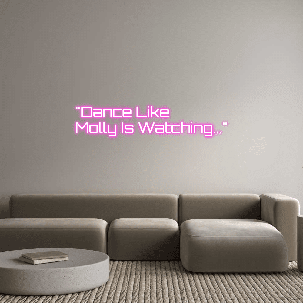 Editor en línea de letreros de neón personalizados "Dance Like Mol... - Planet Neon