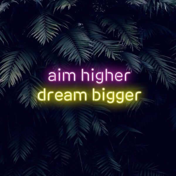 Aim Higher LED Neon Sign - Made in London Inspirational Neon Signs - Planet Neon